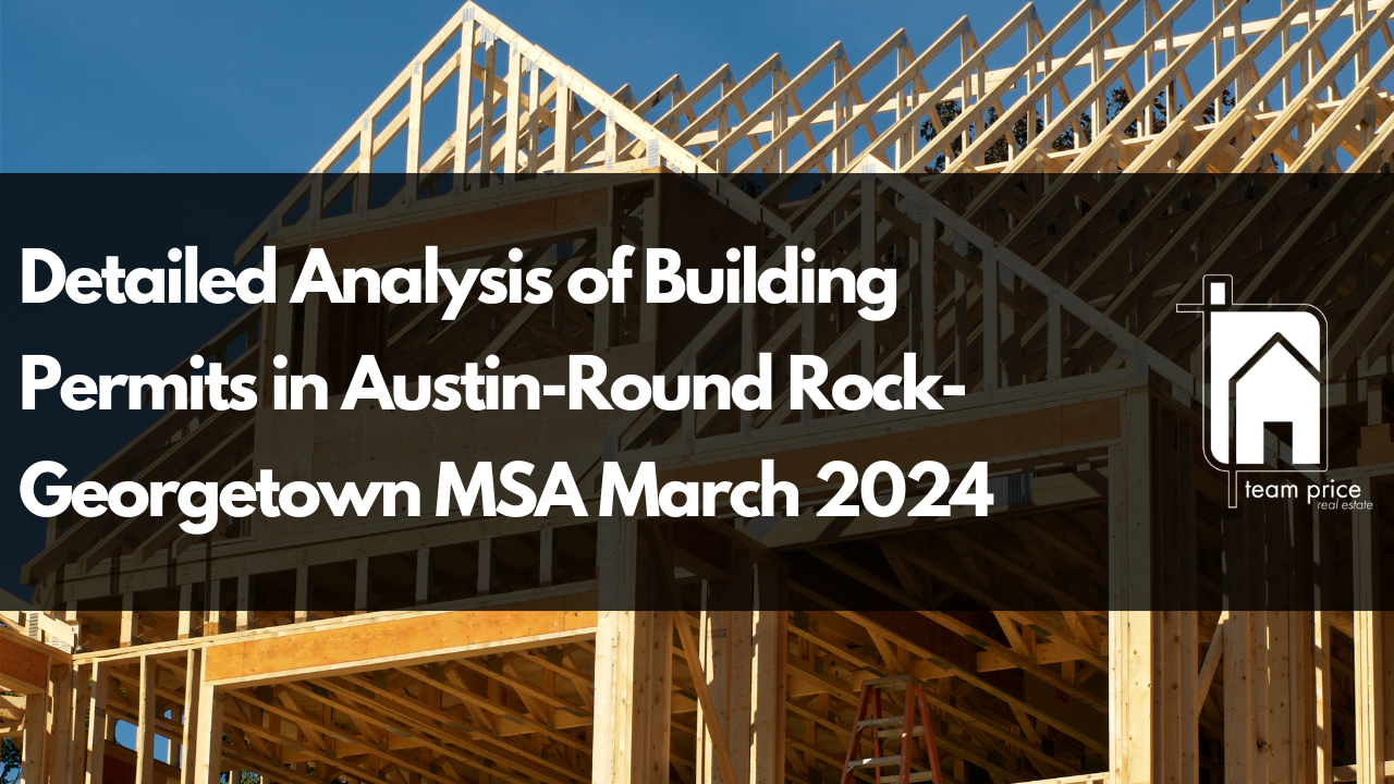 Detailed Analysis of Building Permits in Austin-Round Rock-Georgetown MSA March 2024